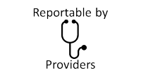 Reportable by Providers Reportable by Providers