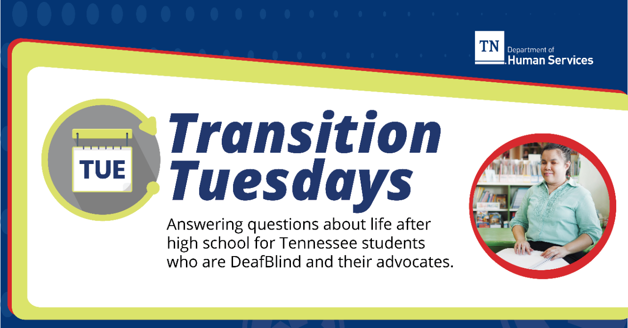Infographic with text "Transition Tuesdays" and photo of young woman reading brail