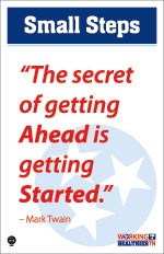 "The secret of getting ahead is getting started." "The secret of getting ahead is getting started."