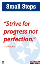 "Strive for progress not perfection." "Strive for progress not perfection."